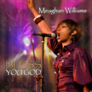 收聽Meaghan Williams的Praise 'n' worship歌詞歌曲