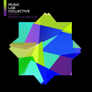 ดาวน์โหลดและฟังเพลง Oceans (Where Feet May Fail) พร้อมเนื้อเพลงจาก Music Lab Collective