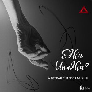 Listen to Ethu Unathu song with lyrics from Deepak Chander