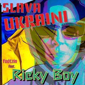อัลบัม Slava Ukraini (feat. Ricky Boy) ศิลปิน Ricky Boy