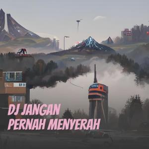收听I Putu Ema的Dj Jangan Pernah Menyerah歌词歌曲