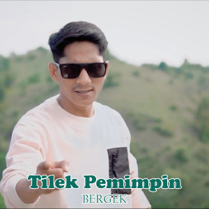 Album Tilek Pemimpin from BERGEK