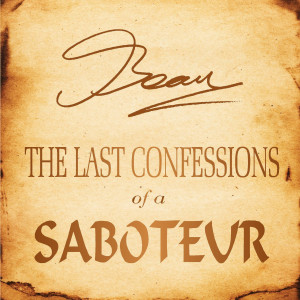 Beau的專輯The Last Confessions Of A Saboteur