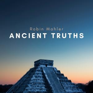 Album Ancient Truths from Robin Mahler