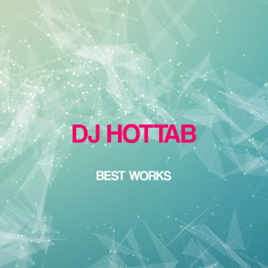 Dj Hottab Best Works dari Dj Hottab