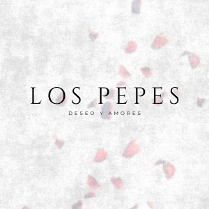 收聽Los Pepes的Deseo de Amarte歌詞歌曲
