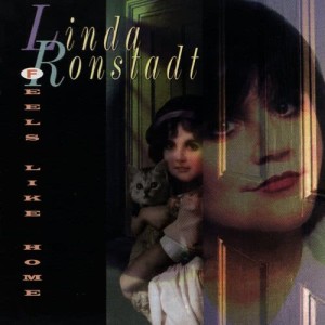 收聽Linda Ronstadt的Feels Like Home歌詞歌曲