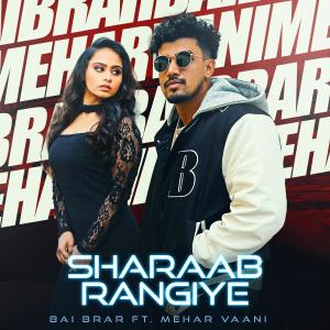 收聽Bai Brar的Sharaab Rangiye歌詞歌曲