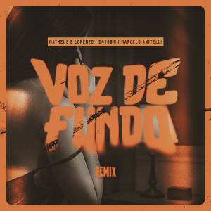 Matheus e Lorenzo的專輯Voz de Fundo - Remix
