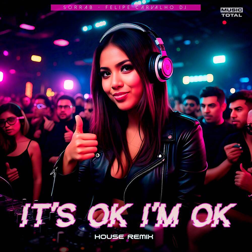 It's Ok I'm Ok (House Remix|Explicit)