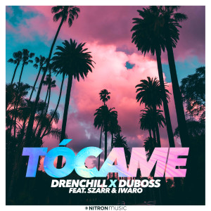 ดาวน์โหลดและฟังเพลง Tócame พร้อมเนื้อเพลงจาก Drenchill