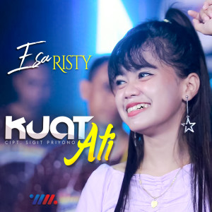 收听Esa Risty的Kuat Ati歌词歌曲