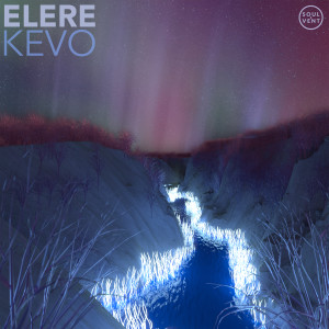 Listen to Kevo song with lyrics from Elere