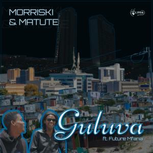 Morriski的專輯Guluva (feat. Future Mfana)