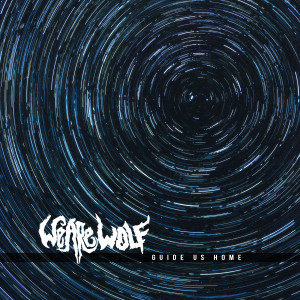 Dengarkan Guide Us Home lagu dari We Are Wolf dengan lirik