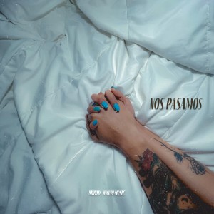 收聽Mhylo的Nos Pasamos歌詞歌曲