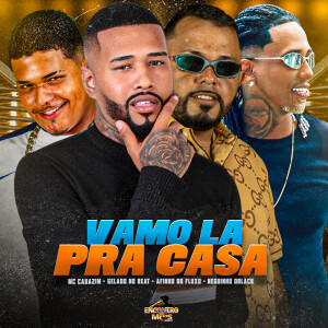Album VAMO LA PRA CASA (Explicit) from Gelado No Beat