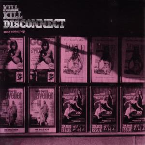 收聽Kill Kill Disconnect的anna wintour歌詞歌曲
