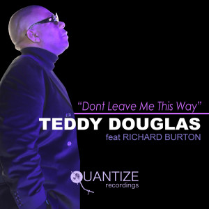 Album Don't Leave Me This Way oleh Teddy Douglas