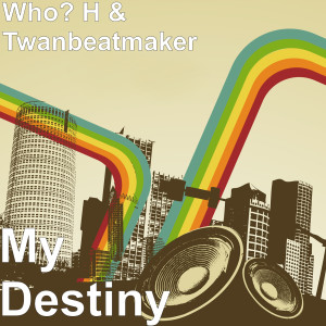 收聽Who? H的My Destiny歌詞歌曲