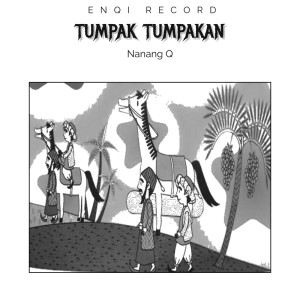 ENQI RECORD的專輯Tumpak Tumpakan