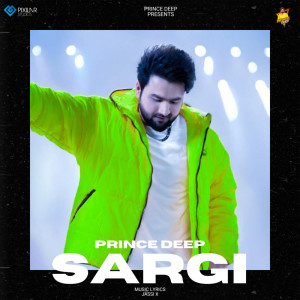 ดาวน์โหลดและฟังเพลง Sargi พร้อมเนื้อเพลงจาก Prince Deep