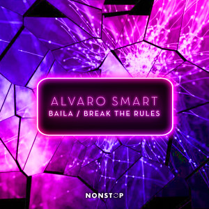 Baila / Break The Rules dari Alvaro Smart
