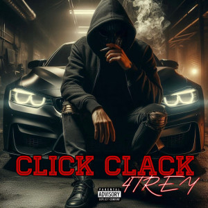 Album Click Clack (Explicit) from 4Trey