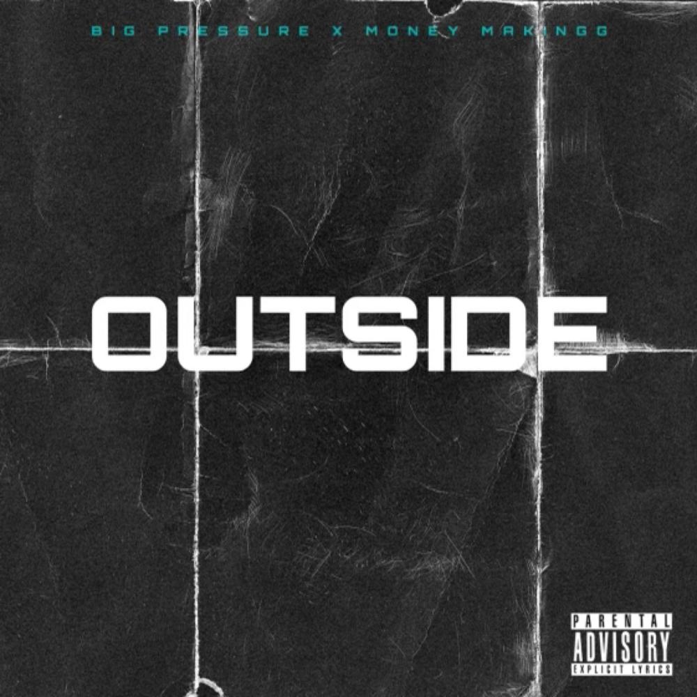 Outside (feat. Money Makingg) (Explicit)