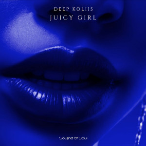 Album Juicy Girl from Deep koliis