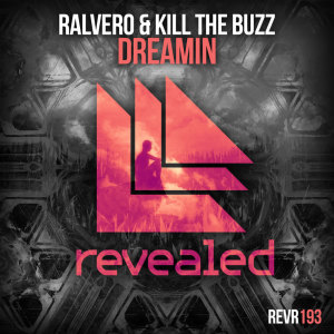 ดาวน์โหลดและฟังเพลง Dreamin พร้อมเนื้อเพลงจาก Ralvero