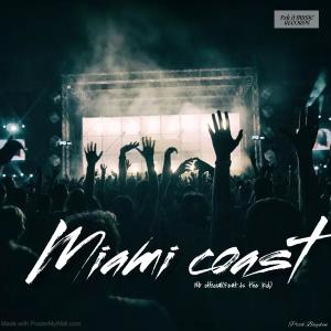 ดาวน์โหลดและฟังเพลง Miami coast (feat. Js the kid) (Explicit) พร้อมเนื้อเพลงจาก Nb official