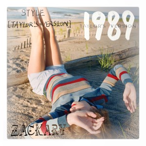 ดาวน์โหลดและฟังเพลง Style (Taylor's Version) (cover: Taylor Swift) (完整版) พร้อมเนื้อเพลงจาก Zackary
