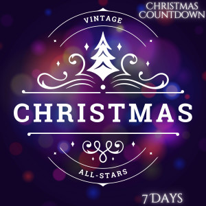 收聽Christmas Countdown 2024的7 Days Until Christmas歌詞歌曲