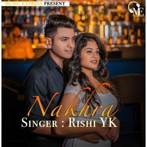 Album Nakhra from Rishi YK