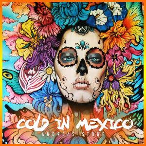 Album Cold In Mexico from Andreas Stone