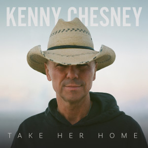 Kenny Chesney的專輯Take Her Home