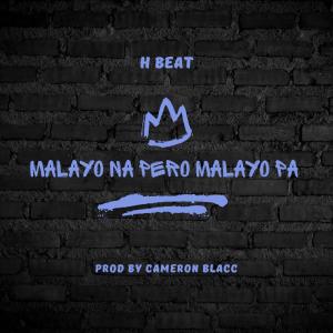 Album MalayoNaPeroMalayoPa from H Beat
