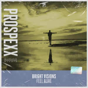 Dengarkan lagu Feel Alive (Explicit) nyanyian Bright Visions dengan lirik