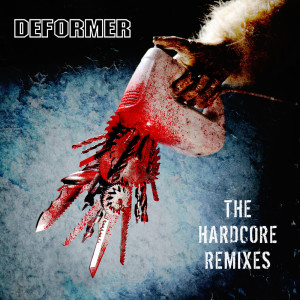 อัลบัม The Hardcore Remixes ศิลปิน Deformer