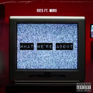 Dengarkan lagu What We're About (Explicit) nyanyian Fats dengan lirik