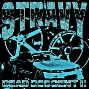 อัลบัม Dead Descent II (Slowed + Reverb) [Explicit] ศิลปิน Stravy