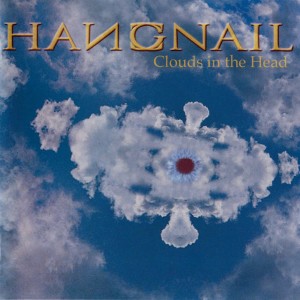 Hangnail的專輯Clouds in the Head