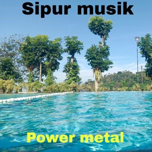 收聽Sipur Musik的Power metal歌詞歌曲