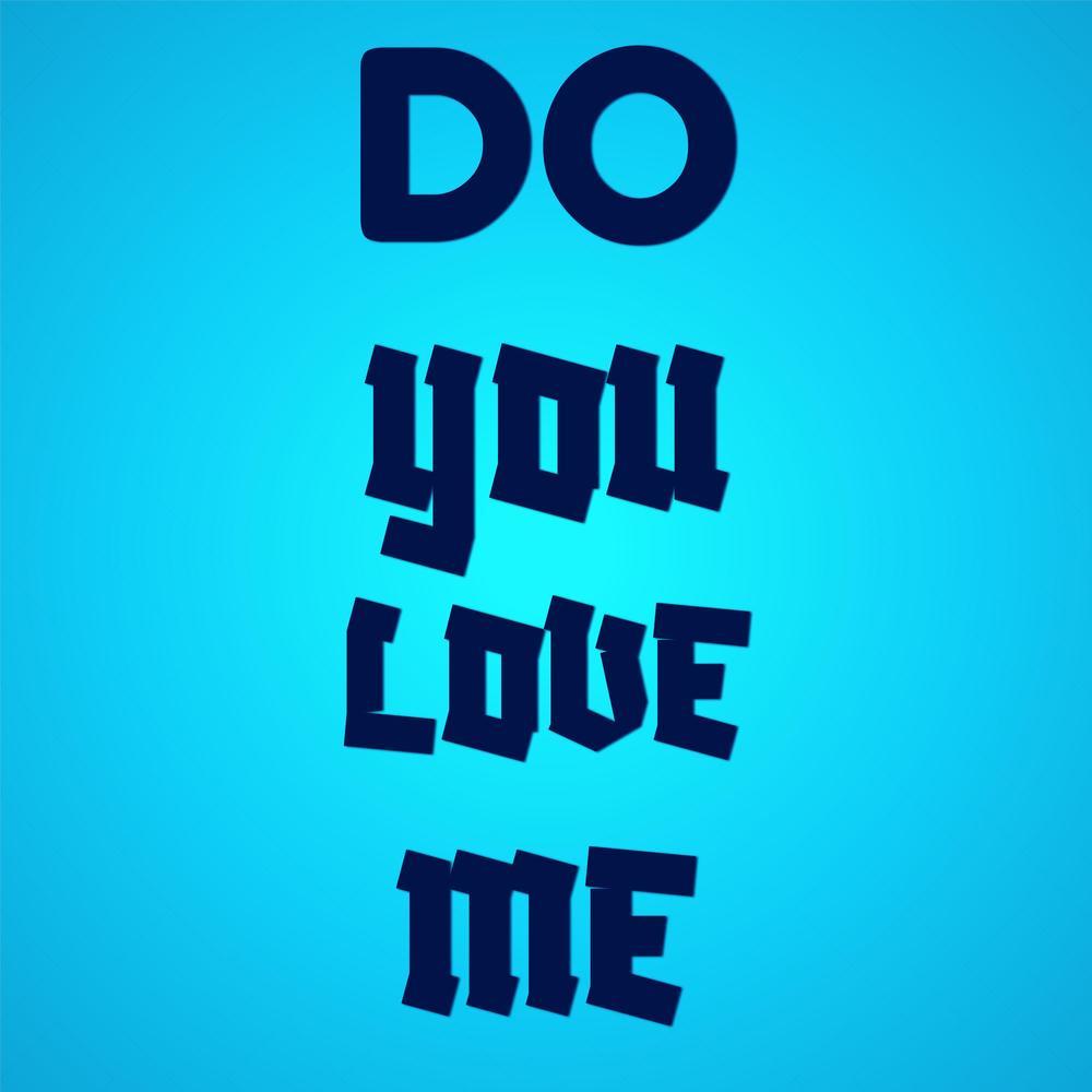 Do You Love Me