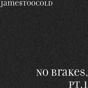 Album No Brakes, Pt.1 (Explicit) from 