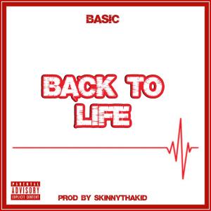 收聽Basic的Back to Life (Explicit)歌詞歌曲