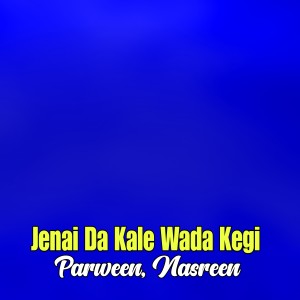 Parween的專輯Jenai Da Kale Wada Kegi