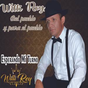 Album Esperando Mi Turno oleh Willi Rey "Del Pueblo y Para El Pueblo"