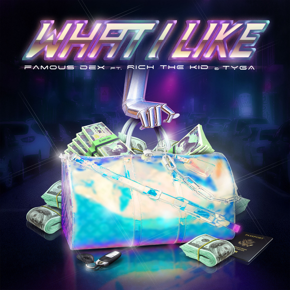 What I Like (feat. Rich The Kid & Tyga) (Explicit)